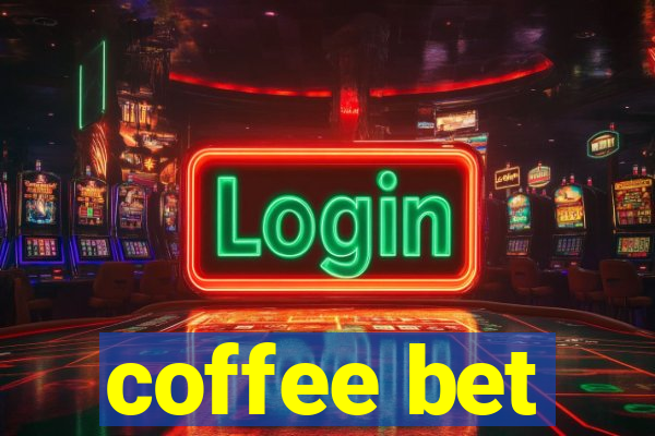 coffee bet